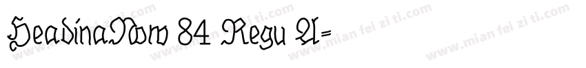 HeadinaNow 84 Regu A字体转换